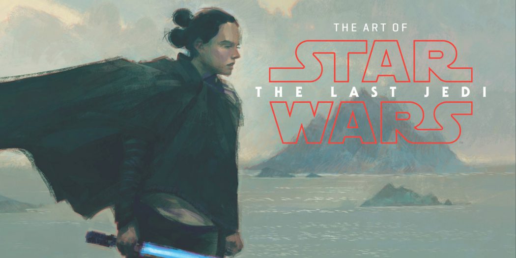 The Art of Star Wars: The Last Jedi Announced at San Diego Comic